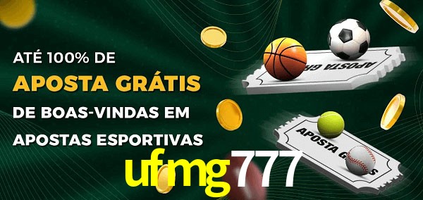 ufmg777 Ate 100% de Aposta Gratis